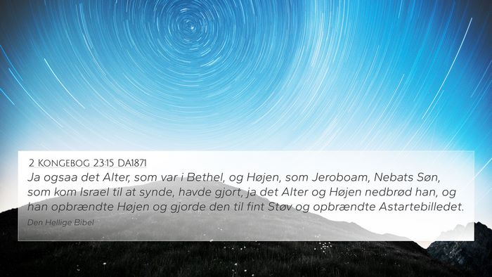 2 Kongebog 23:15 DA1871 Bible Verse Image
