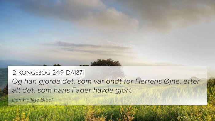 2 Kongebog 24:9 DA1871 4K Wallpaper - Og han gjorde det, som var ondt for Herrens - 4K Wallpaper Bible Verse