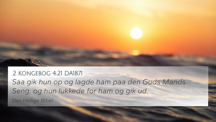 2 Kongebog 4:21 DA1871 4K Wallpaper - Saa gik hun op og lagde ham paa den Guds Mands - 4K Wallpaper Bible Verse