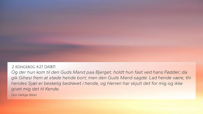 2 Kongebog 4:27 DA1871 Bible Verse Image