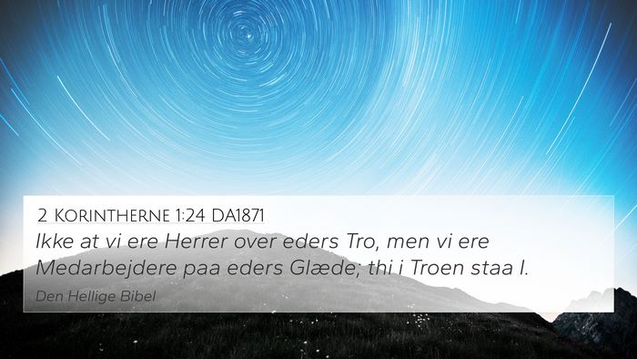 2 Korintherne 1:24 DA1871 Bible Verse Image