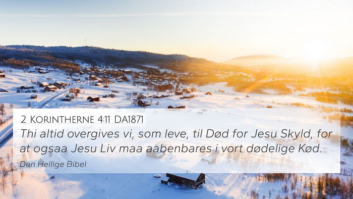 2 Korintherne 4:11 DA1871 Bible Verse Image