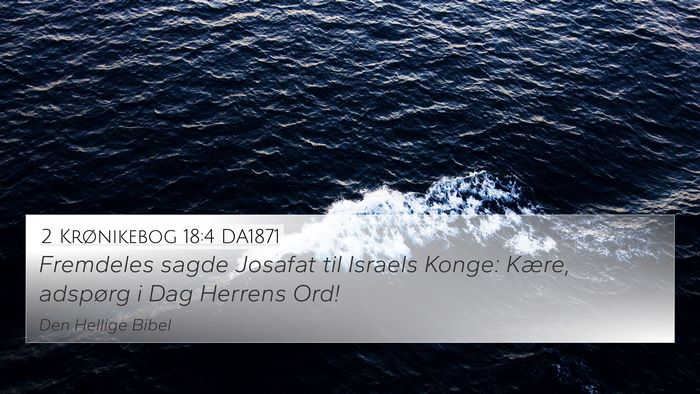 2 Krønikebog 18:4 DA1871 Bible Verse Image