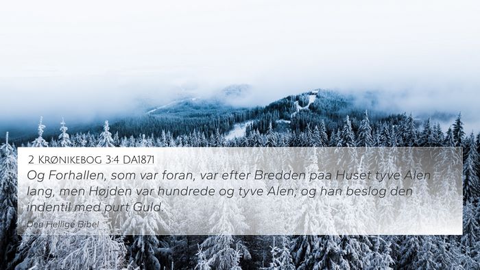2 Krønikebog 3:4 DA1871 Bible Verse Image
