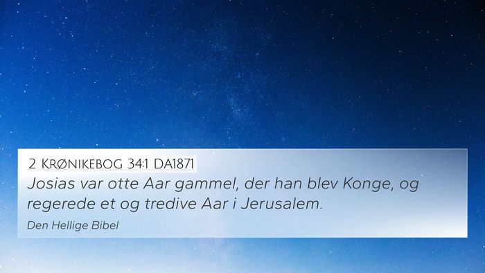 2 Krønikebog 34:1 DA1871 Bible Verse Image