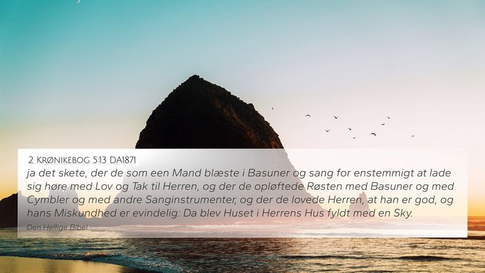 2 Krønikebog 5:13 DA1871 Bible Verse Image
