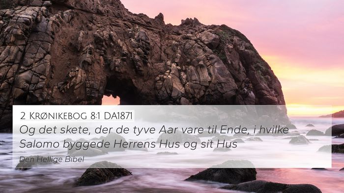 2 Krønikebog 8:1 DA1871 Bible Verse Image