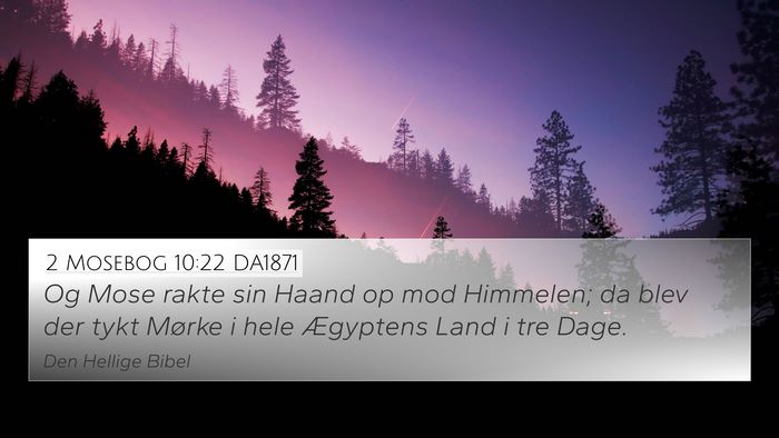 2 Mosebog 10:22 DA1871 Bible Verse Image