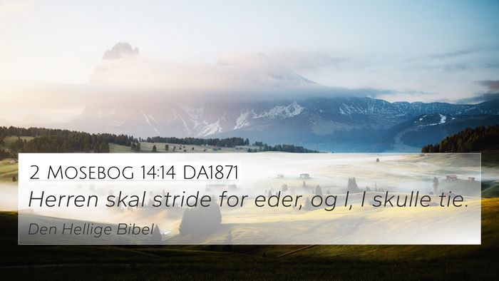 2 Mosebog 14:14 DA1871 Bible Verse Image