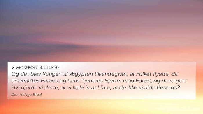 2 Mosebog 14:5 DA1871 Bible Verse Image