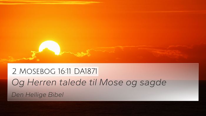 2 Mosebog 16:11 DA1871 4K Wallpaper - Og Herren talede til Mose og - 4K Wallpaper Bible Verse