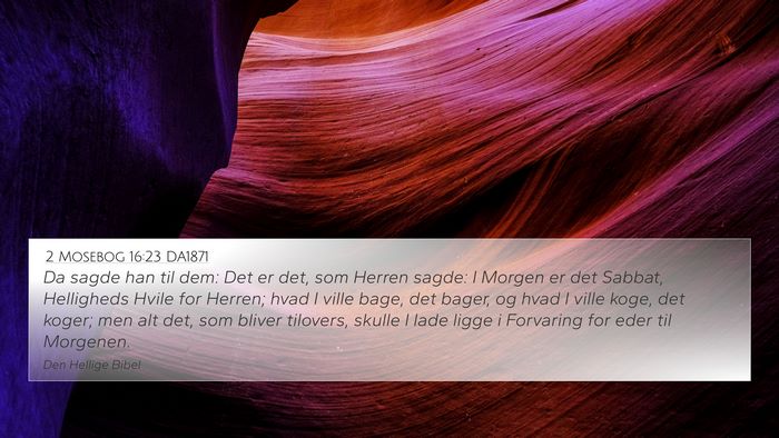 2 Mosebog 16:23 DA1871 Bible Verse Image