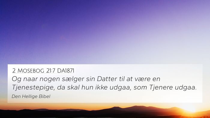 2 Mosebog 21:7 DA1871 Bible Verse Image