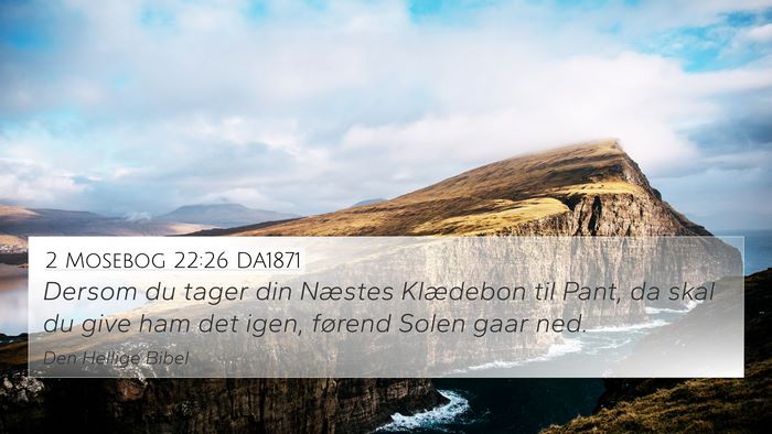 2 Mosebog 22:26 DA1871 Bible Verse Image