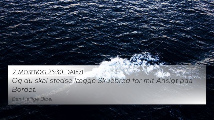 2 Mosebog 25:30 DA1871 Bible Verse Image
