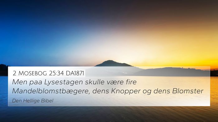 2 Mosebog 25:34 DA1871 4K Wallpaper - Men paa Lysestagen skulle være fire - 4K Wallpaper Bible Verse