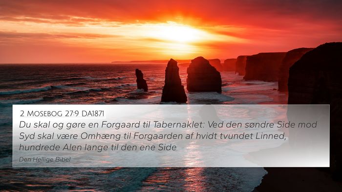 2 Mosebog 27:9 DA1871 Bible Verse Image