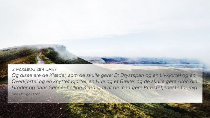 2 Mosebog 28:4 DA1871 Bible Verse Image