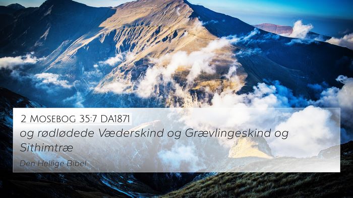 2 Mosebog 35:7 DA1871 Bible Verse Image