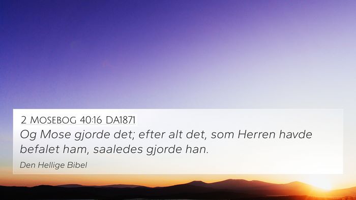 2 Mosebog 40:16 DA1871 Bible Verse Image