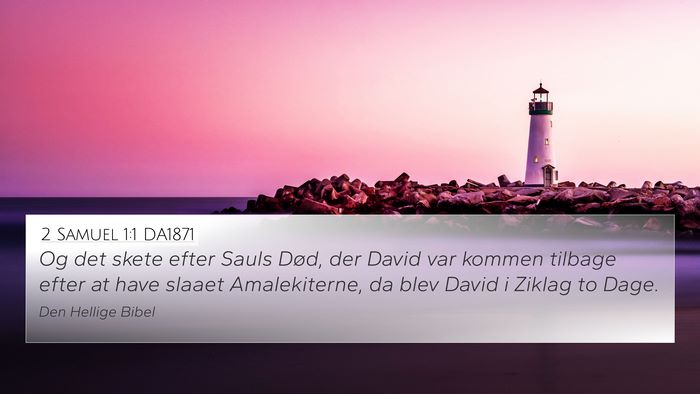 2 Samuel 1:1 DA1871 4K Wallpaper - Og det skete efter Sauls Død, der David var - 4K Wallpaper Bible Verse