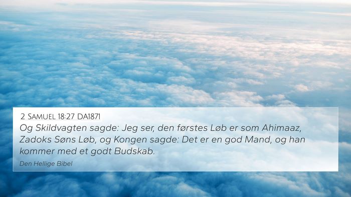 2 Samuel 18:27 DA1871 Bible Verse Image