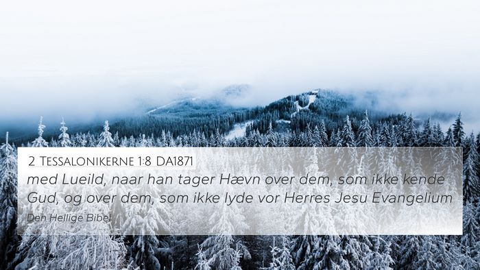 2 Tessalonikerne 1:8 DA1871 Bible Verse Image