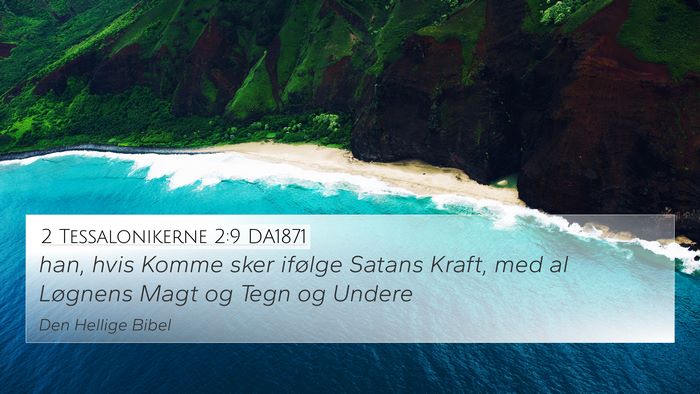 2 Tessalonikerne 2:9 DA1871 Bible Verse Image