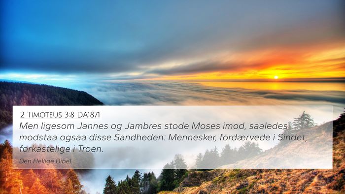 2 Timoteus 3:8 DA1871 Bible Verse Image