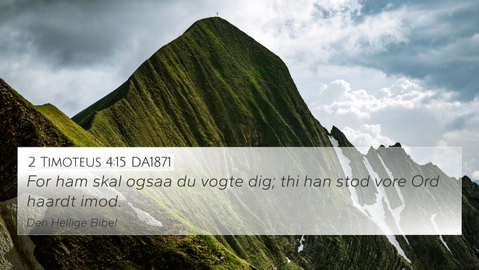2 Timoteus 4:15 DA1871 Bible Verse Image