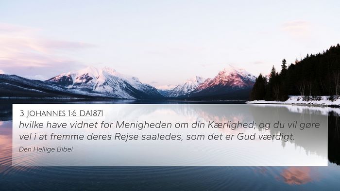 3 Johannes 1:6 DA1871 4K Wallpaper - hvilke have vidnet for Menigheden om din - 4K Wallpaper Bible Verse