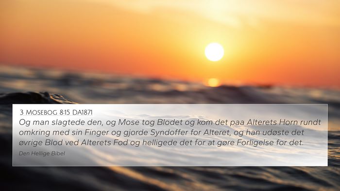 3 Mosebog 8:15 DA1871 Bible Verse Image
