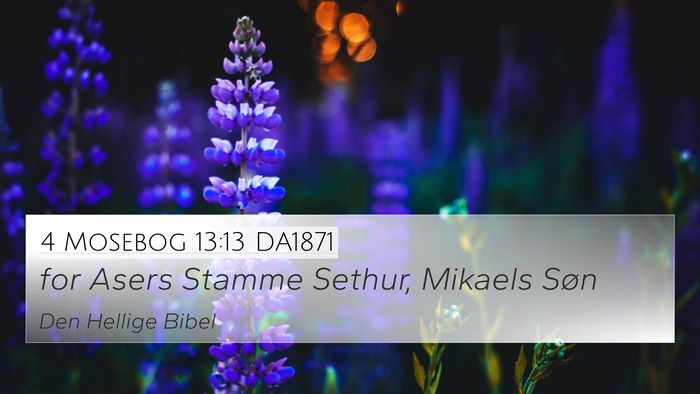 4 Mosebog 13:13 DA1871 4K Wallpaper - for Asers Stamme Sethur, Mikaels - 4K Wallpaper Bible Verse