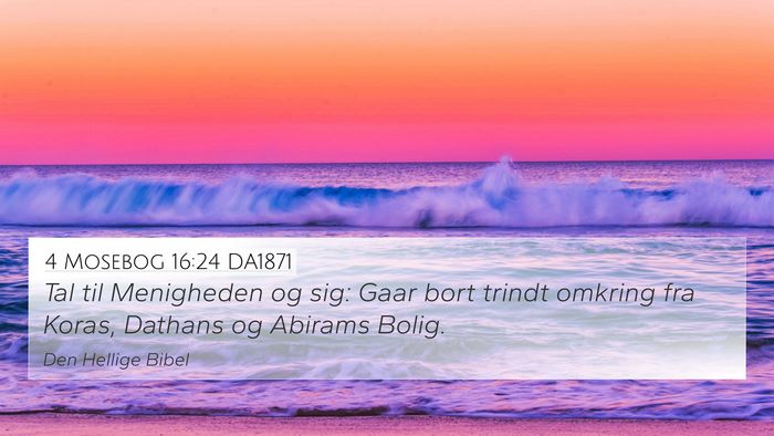 4 Mosebog 16:24 DA1871 4K Wallpaper - Tal til Menigheden og sig: Gaar bort trindt - 4K Wallpaper Bible Verse