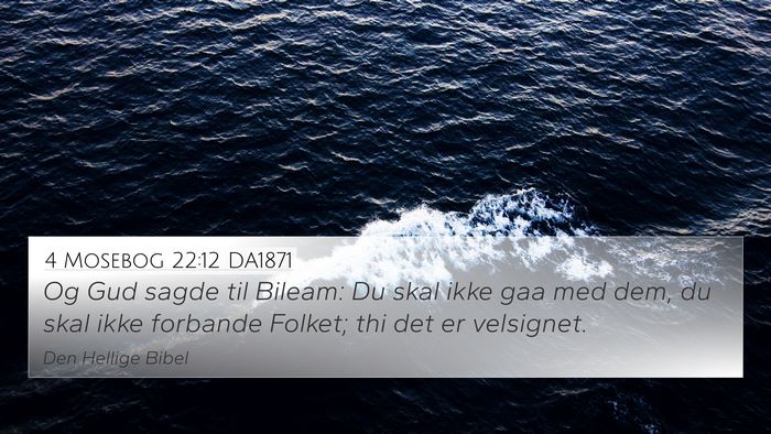 4 Mosebog 22:12 DA1871 4K Wallpaper - Og Gud sagde til Bileam: Du skal ikke gaa med - 4K Wallpaper Bible Verse