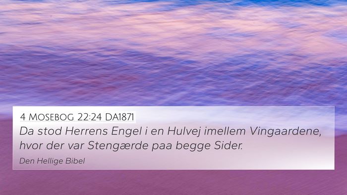4 Mosebog 22:24 DA1871 4K Wallpaper - Da stod Herrens Engel i en Hulvej imellem - 4K Wallpaper Bible Verse