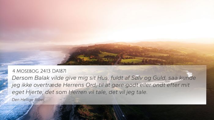 4 Mosebog 24:13 DA1871 Bible Verse Image