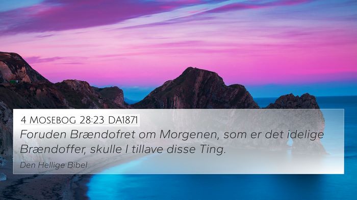 4 Mosebog 28:23 DA1871 4K Wallpaper - Foruden Brændofret om Morgenen, som er det - 4K Wallpaper Bible Verse