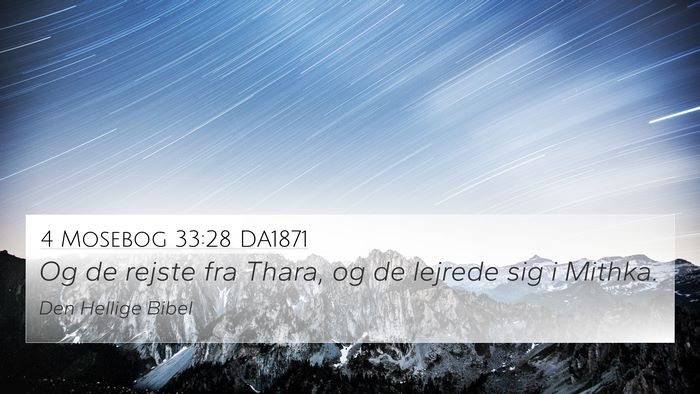 4 Mosebog 33:28 DA1871 4K Wallpaper - Og de rejste fra Thara, og de lejrede sig i - 4K Wallpaper Bible Verse