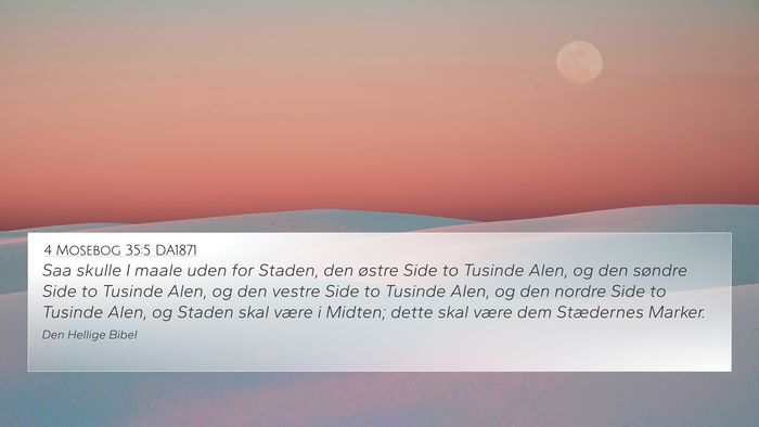 4 Mosebog 35:5 DA1871 4K Wallpaper - Saa skulle I maale uden for Staden, den østre - 4K Wallpaper Bible Verse