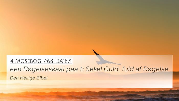 4 Mosebog 7:68 DA1871 4K Wallpaper - een Røgelseskaal paa ti Sekel Guld, fuld af - 4K Wallpaper Bible Verse