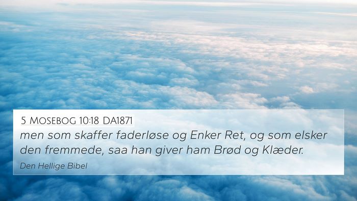5 Mosebog 10:18 DA1871 Bible Verse Image