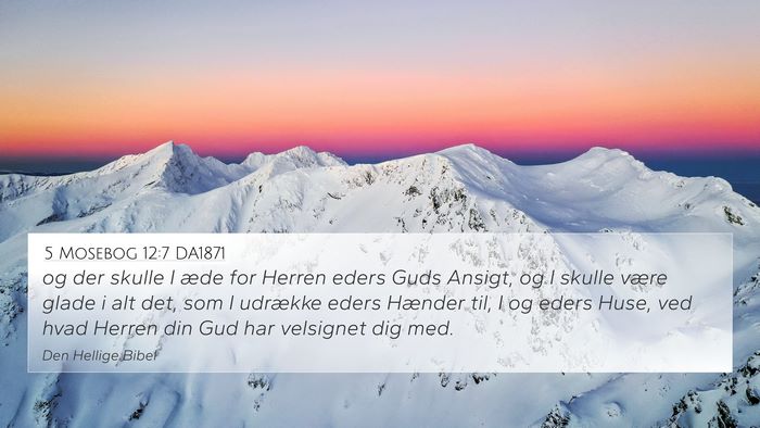 5 Mosebog 12:7 DA1871 Bible Verse Image