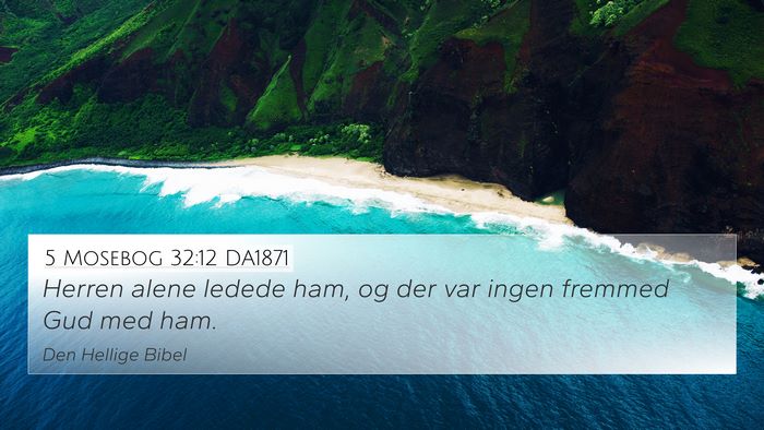 5 Mosebog 32:12 DA1871 Bible Verse Image
