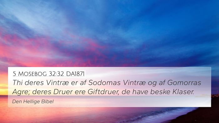 5 Mosebog 32:32 DA1871 Bible Verse Image