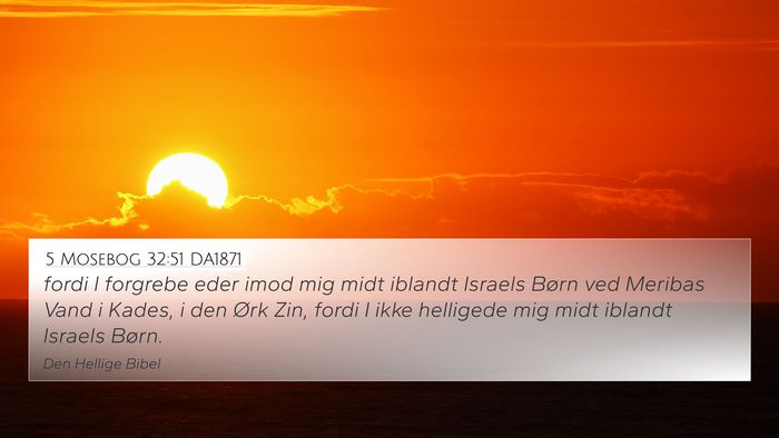 5 Mosebog 32:51 DA1871 Bible Verse Image