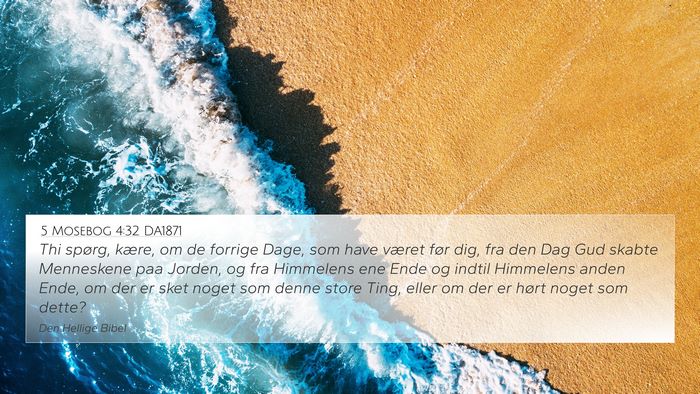 5 Mosebog 4:32 DA1871 Bible Verse Image