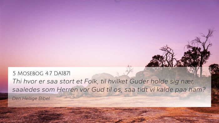 5 Mosebog 4:7 DA1871 Bible Verse Image