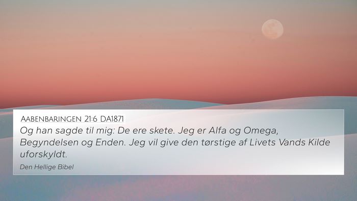 Aabenbaringen 21:6 DA1871 Bible Verse Image
