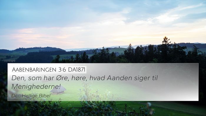 Aabenbaringen 3:6 DA1871 Bible Verse Image